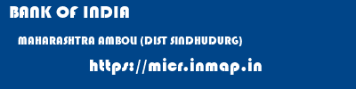 BANK OF INDIA  MAHARASHTRA AMBOLI (DIST SINDHUDURG)    micr code